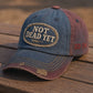 NOT DEAD YET Vintage Washed Baseball Cap
